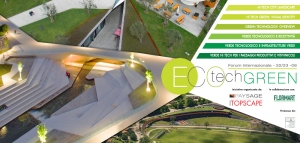 FORUM INTERNAZIONALE VERDE TECNOLOGICO &amp; INFRASTRUTTURE VERDI ECOtechGREEN 2017 - PADOVA 22/23 SETTEMBRE 2017