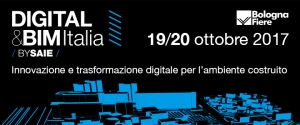 DIGITAL &amp; BIM ITALIA 19 - 20 ottobre 2017 BolognaFiere