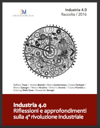 Industria 4.0 - online &#039;riflessioni e approfondimenti sulla 4° rivoluzione industriale&#039;